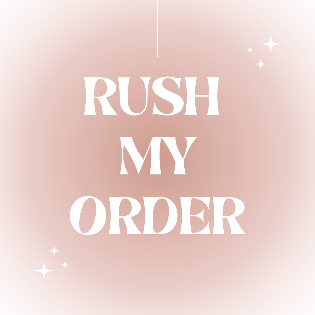 Rush my order - Get if before Valentine's day!