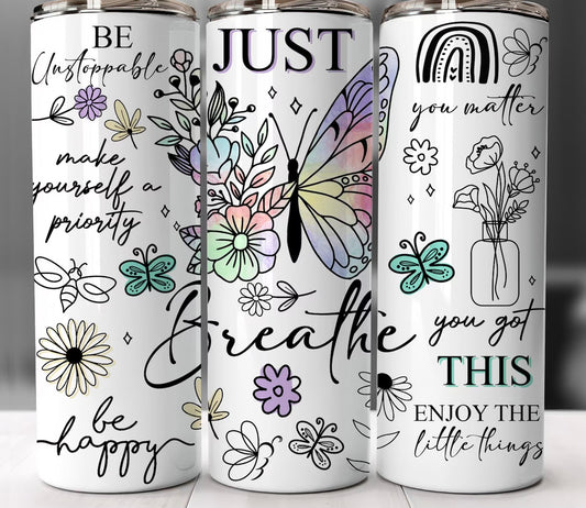 20 oz Straight Tumbler- Just Breathe