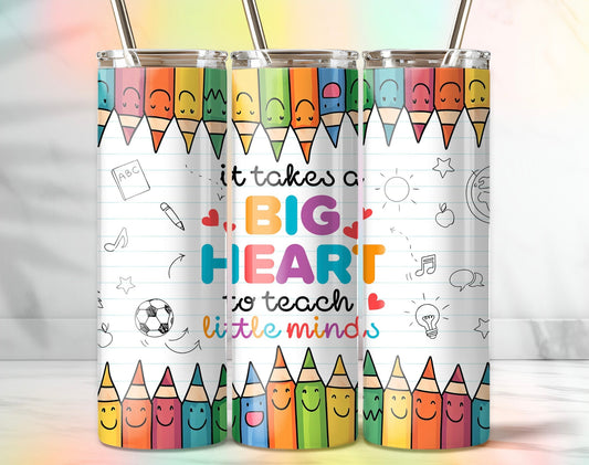 20 oz Straight Tumbler- Teacher big heart