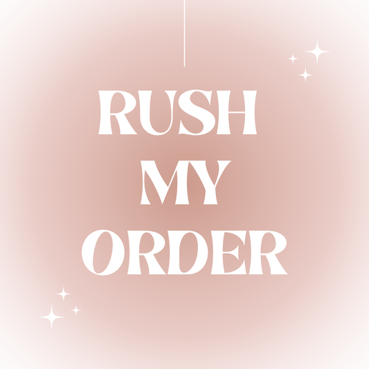 Rush my order - Get if before Valentine's day!